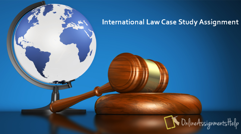 International Law Case Study Assignment