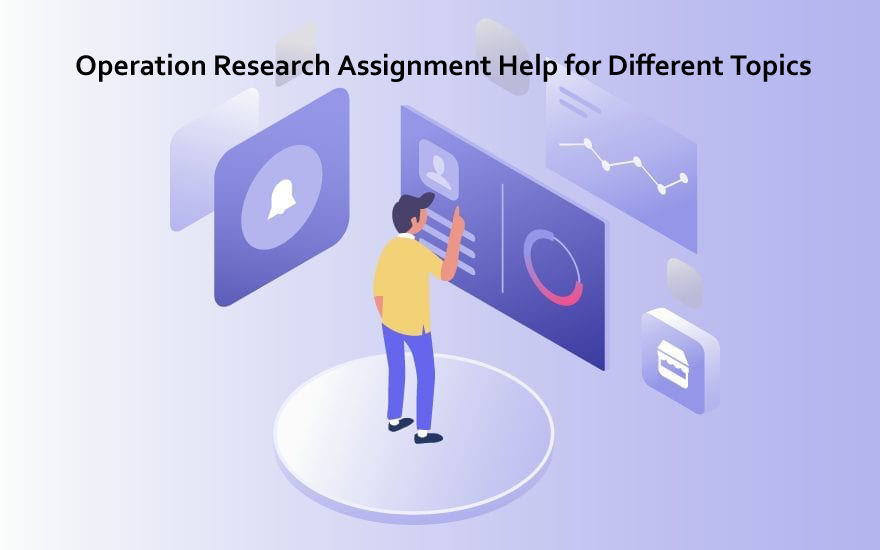 Operation Research Assignment Help for Different Topics