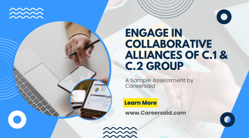 Engage in Collaborative Alliances of C.1 & C.2 Group